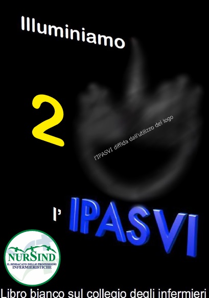 ILLUMINIAMO L'IPASVI 2... le Ombre della Trasparenza!  